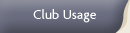Club Usage