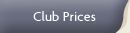 Club Prices