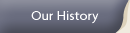 Our History