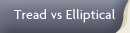 Tread vs Elliptical